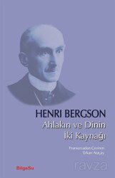 Ahlakın ve Dinin İki Kaynağı - Bilgesu Yayıncılık