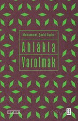 Ahlakla Varolmak - Ketebe Yayınevi