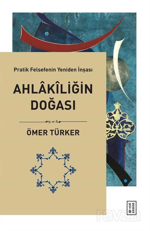 Ahlakîliğin Doğası - Ketebe Yayınevi