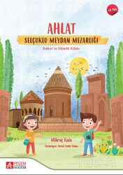 Ahlat Selçuklu Meydan Mezarlığı Rehber ve Etkinlik Kitabı - Pegem Akademi Yayıncılık