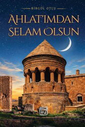 Ahlat'ımdan Selam Olsun - Kutlu Yayınevi