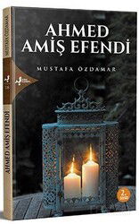 Ahmed Amiş Efendi - Kırk Kandil