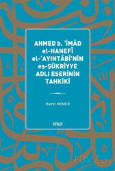 Ahmed b. 'İmad El-Hanefî El-'Ayıntabî'nin eş-Şükriyye Adlı Eserinin Tahkiki - İlahiyat Yayınları