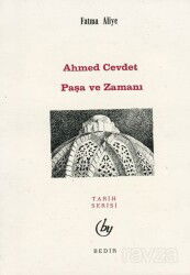 Ahmed Cevdet Paşa ve Zamanı - Bedir Yayınları