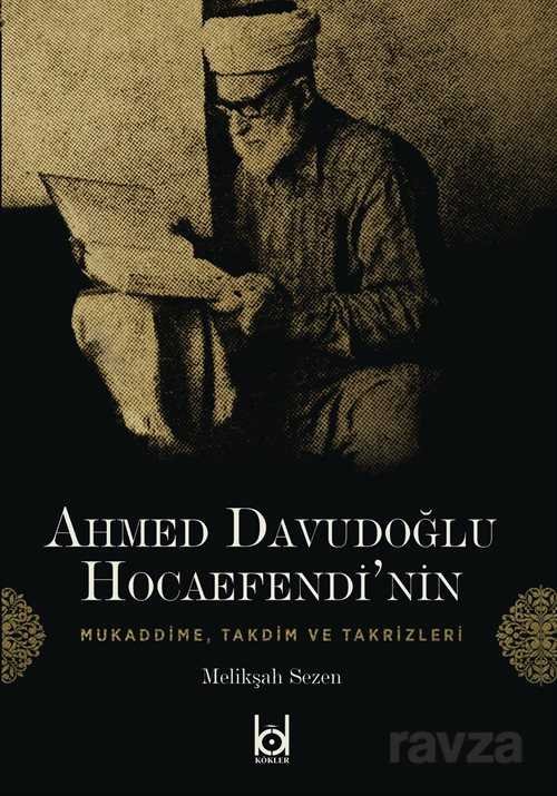 Ahmed Davudoğlu Hocaefendi'nin Mukaddime, Takdim ve Takrizleri - 1