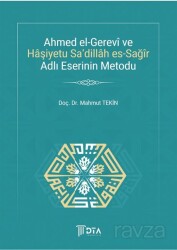 Ahmed el-Gerevî ve Haşiyetu Sa'Dillah es-Sağîr Adlı Eserinin Metodu - DTA Yayıncılık
