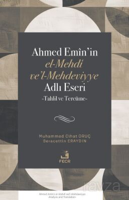 Ahmed Emîn'in el-Mehdî ve'l-Mehdeviyye Adlı Eseri - 1