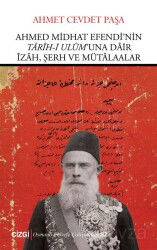 Ahmed Midhat Efendi'nin Tarih-i Ulum'una Dair İzah, Şerh ve Mütaalar - Çizgi Kitabevi