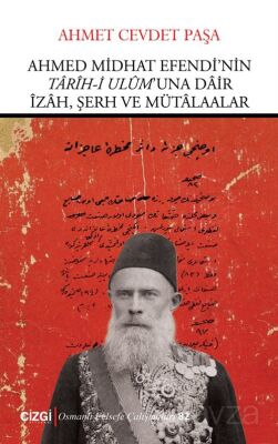 Ahmed Midhat Efendi'nin Tarih-i Ulum'una Dair İzah, Şerh ve Mütaalar - 1