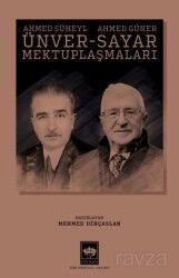 Ahmed Süheyl Ünver - Ahmed Güner Sayar Mektuplaşmaları - Ötüken Neşriyat