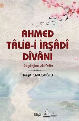 Ahmed Talib-i İrşadî Dîvanı - 1