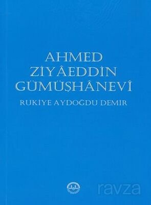 Ahmed Ziyaeddin Gümüşhanevi - 1