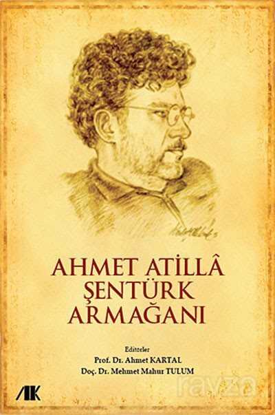 Ahmet Atilla Şentürk Armağanı - Akademik Kitaplar