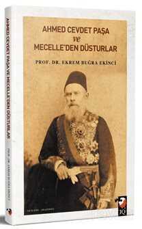 Ahmet Cevdet Paşa ve Mecelle'den Düsturlar - IQ Kültür Sanat Yayıncılık