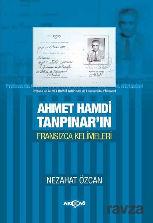 Ahmet Hamdi Tanpınar'ın Fransızca Kelimeleri - Akçağ Yayınları