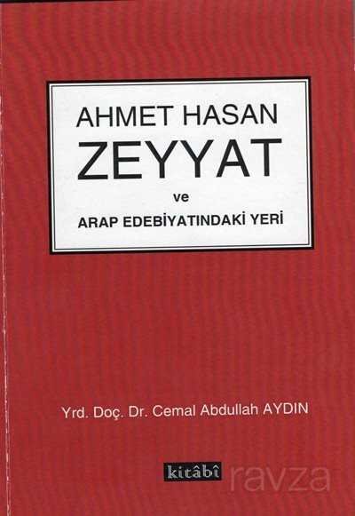Ahmet Hasan Zeyyat ve Arap Edebiyatındaki Yeri - 1