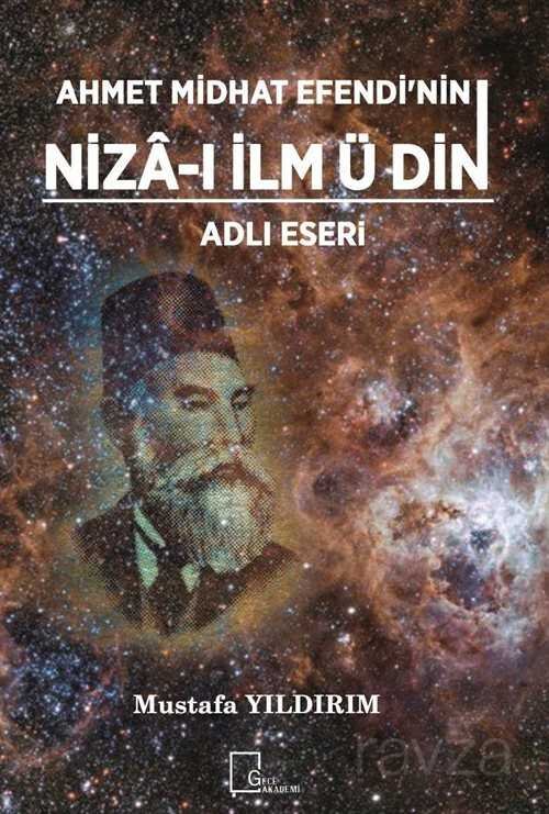 Ahmet Midhat Efendi'nin Niza-ı İlm Ü Din Adli Eseri - 1