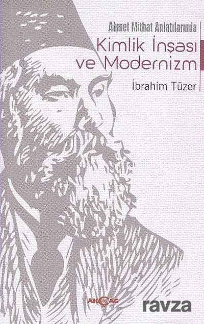 Ahmet Mithat Anlatılarda Kimlik İnşası ve Modernizm - 1