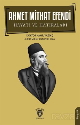 Ahmet Mithat Efendi Hayatı ve Hatıraları - 1