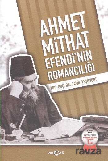 Ahmet Mithat Efendi'nin Romancılığı - Akçağ Yayınları