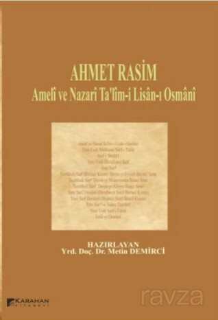 Ahmet Rasim Ameli ve Nazari Ta'lim-i Lisan-ı Osmani - Karahan Kitabevi