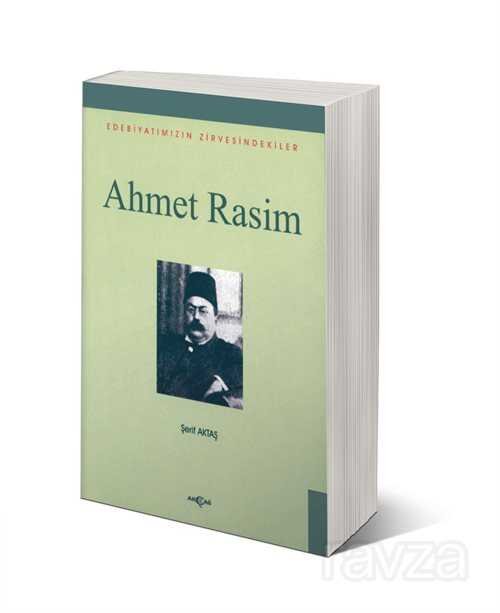 Ahmet Rasim Edebiyatımızın Zirvesindekiler - 1