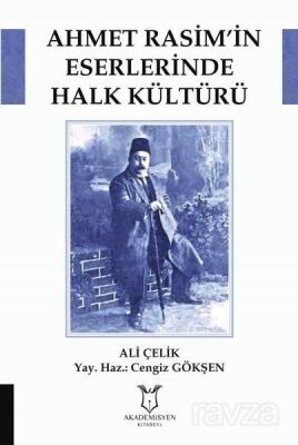Ahmet Rasim'in Eserlerinde Halk Kültürü - 1
