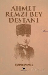 Ahmet Remzi Bey Destanı - Günce Yayınları