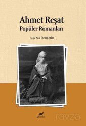 Ahmet Reşat Popüler Romanları - Paradigma Akademi Yayınları