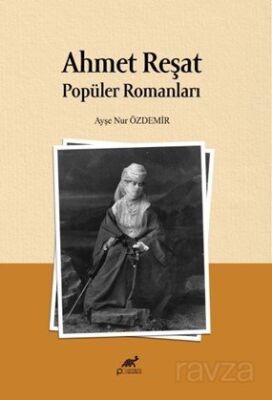 Ahmet Reşat Popüler Romanları - 1
