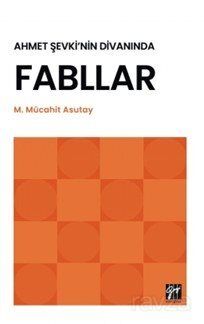Ahmet Şevki'nin Divanında Fabllar - 1