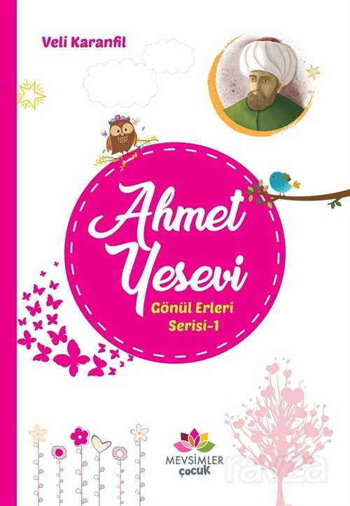 Ahmet Yesevi / Gönül Erleri Serisi 1 - Mevsimler Çocuk