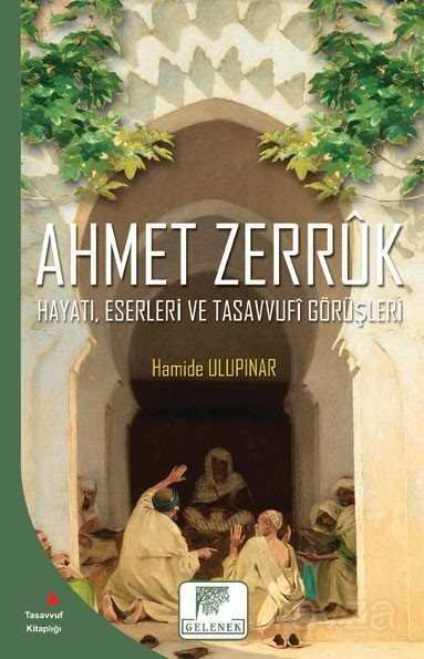 Ahmet Zerruk Hayatı, Eserleri ve Tasavvufi Görüşleri - 1