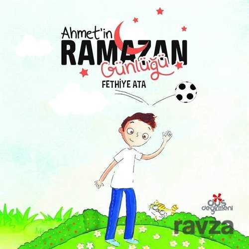 Ahmet'in Ramazan Günlüğü - 1