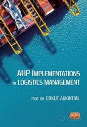 AHP Implementations in Logistics Management - Nobel Bilimsel