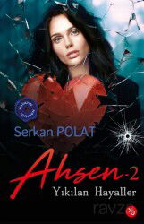 Ahsen 2 / Yıkılan Hayaller - Birinci Kitap