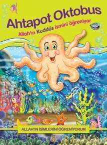 Ahtapot Oktobus Allah'ın Kuddüs İsmini Öğreniyor - Timaş Çocuk Yayınları