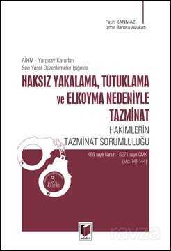 Aihm, Yargıtay Kararları, Son Yasal Düzenlemeler Işığında Haksız Yakalama, Tutuklama ve Elkoyma Nedeniyle Tazminat - 1