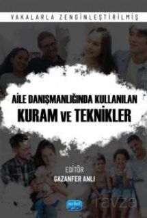 Aile Danışmanlığı Kullanılan Kuram ve Teknikleri - Vakalarla Zenginleştirilmiş - 1