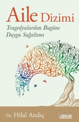 Aile Dizimi Tragedyalardan Bugüne Duygu Sağaltımı - 1