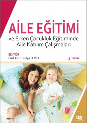 Aile Eğitimi ve Erken Çocukluk Eğitiminde Aile Katılım Çalışmaları - 1