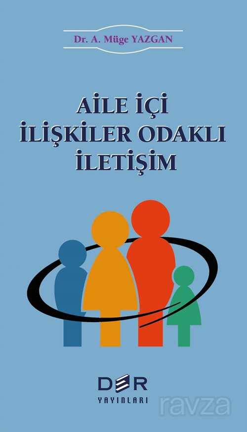 Aile İçi İlişkiler Odaklı İletişim - Der Yayınları