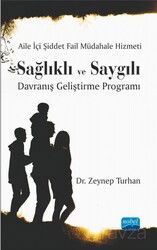 Aile İçi Şiddet Fail Müdahale Hizmeti: Sağlıklı ve Saygılı Davranış Geliştirme Programı - Nobel Yayın Dağıtım