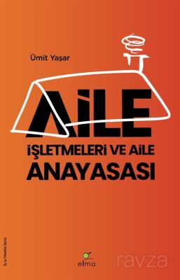 Aile İşletmeleri ve Aile Anayasası - 1