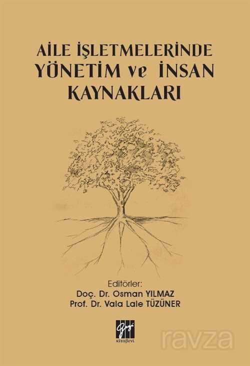 Aile İşletmelerinde Yönetim ve İnsan Kaynakları - Gazi Kitabevi