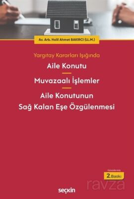 Aile Konutu Muvazaalı İşlemler Aile Konutunun Sağ Kalan Eşe Özgülenmesi - 1