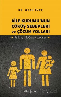 Aile Kurumu'nun Çöküş Sebepleri ve Çözüm Yolları - 1