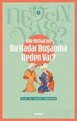 Aile Kutsal İse Bu Kadar Boşanma Neden Var? / Neden Var Serisi 5 - Beyan Yayınları