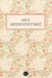 Aile Medeniyetimiz - Diyanet İşleri Başkanlığı