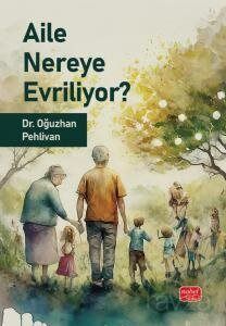 Aile Nereye Evriliyor? - 1